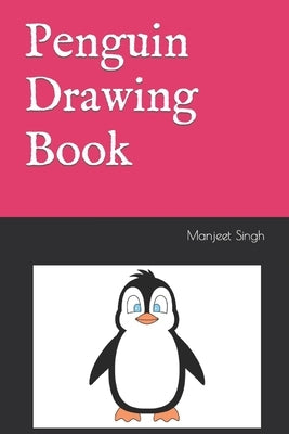 Penguin Drawing Book by Singh, Manjeet