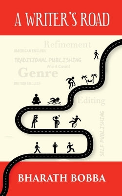 A Writer's Road by Bobba, Bharath