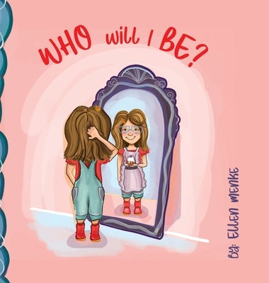 Who will I Be by Menke, Ellen