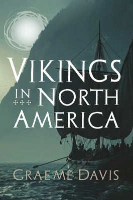 Vikings in North America by Davis, Graeme