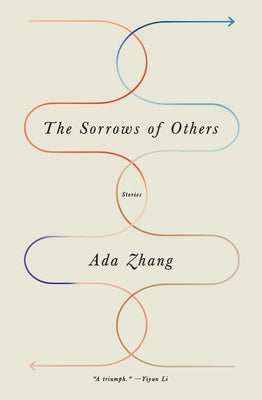The Sorrows of Others by Zhang, Ada