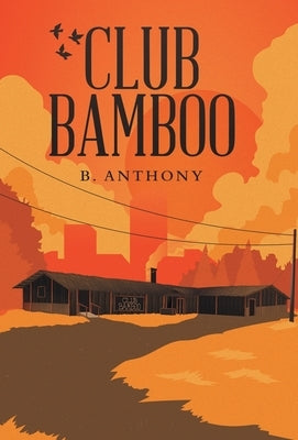 Club Bamboo by Anthony, B.