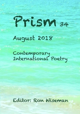 Prism 34 - August 2018 by Wiseman, Ronald