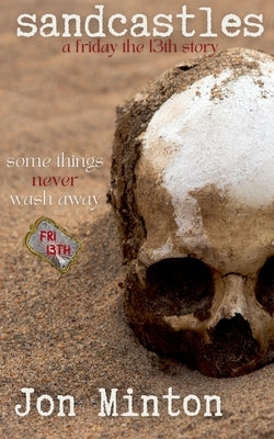 Sandcastles (A Friday the 13th Story #7) by Minton, Jon