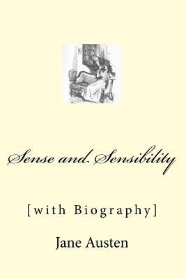 Sense and Sensibility: [with Biography] by Austen, Jane