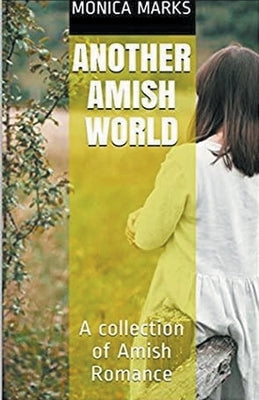 Another Amish World by Marks, Monica