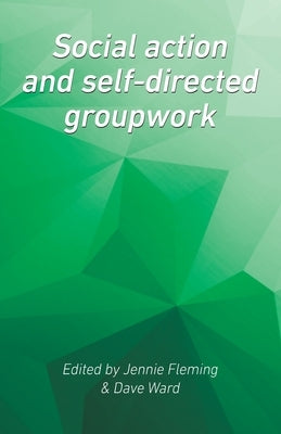 Social Action and Self-Directed Groupwork by Fleming, Jennie