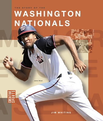 The Story of the Washington Nationals by Whiting, Jim
