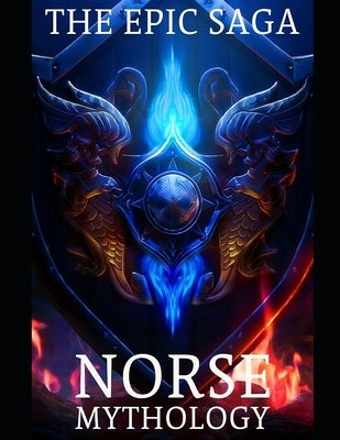 From Creation to Ragnarok: The Epic Saga of Norse Mythology by Nightfall, Nordic