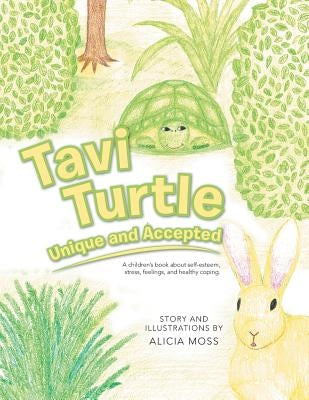 Tavi Turtle: Unique and Accepted by Moss, Alicia