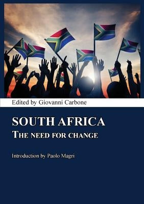 South Africa: The Need for Change by Carbone, Giovanni