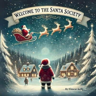Welcome To The Santa Society by Kelly, Eimear
