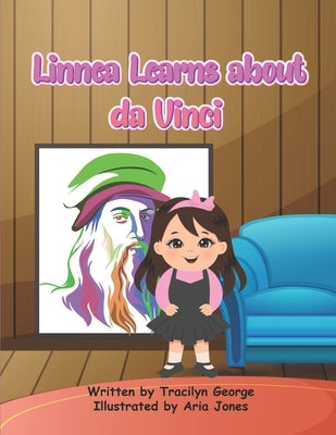 Linnea Learns about da Vinci by Jones, Aria