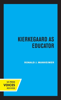 Kierkegaard as Educator by Manheimer, Ronald