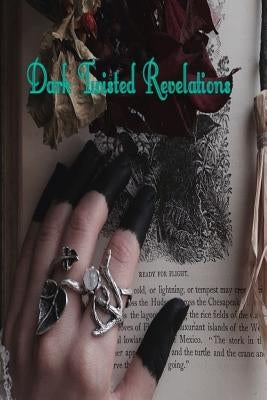 Dark Twisted Revelations by Lee, C. L.