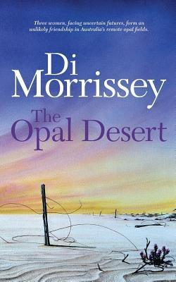 The Opal Desert by Morrissey, Di