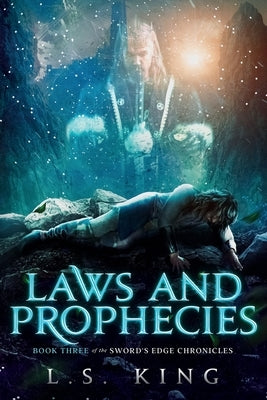 Laws and Prophecies by King, L. S.