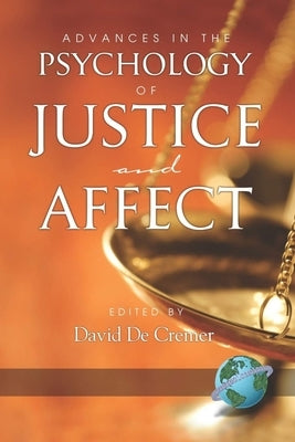Advances in the Psychology of Justice and Affect (PB) by Cremer, David De