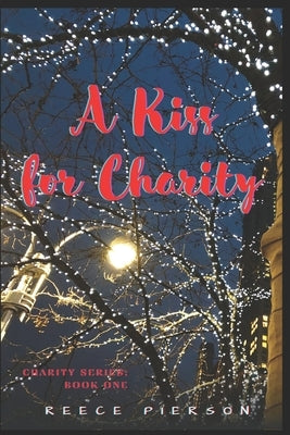 A Kiss for Charity by Pierson, Reece