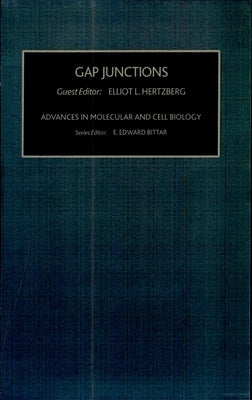 Gap Junctions: Volume 30 by Hertzberg, E. L.