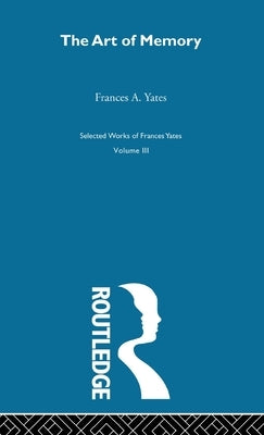 Art of Memory by Yates, F. A.