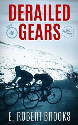 Derailed Gears by Brooks, E. Robert