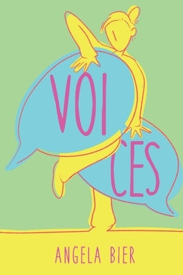Voices: A Young Adult Novel Blending Contemporary with Supernatural by Bier, Angela