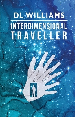 Interdimensional Traveller by Williams, DL