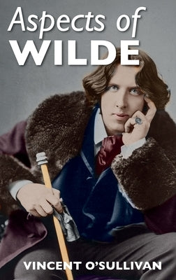 Aspects of Wilde by O'Sullivan, Vincent