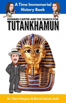 Tutankhamun: Howard Carter And The Search For Tutankhamun by Ault, David James