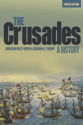 The Crusades: A History by Riley-Smith, Jonathan