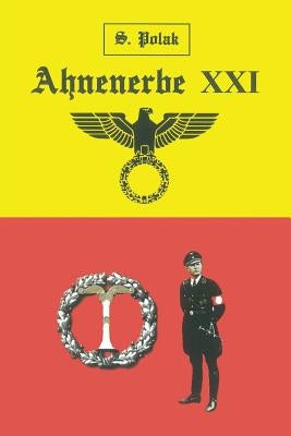 Ahnenerbe XXI: Volume I - The Lost Map of the Black Messiah by Polak, Svetlana