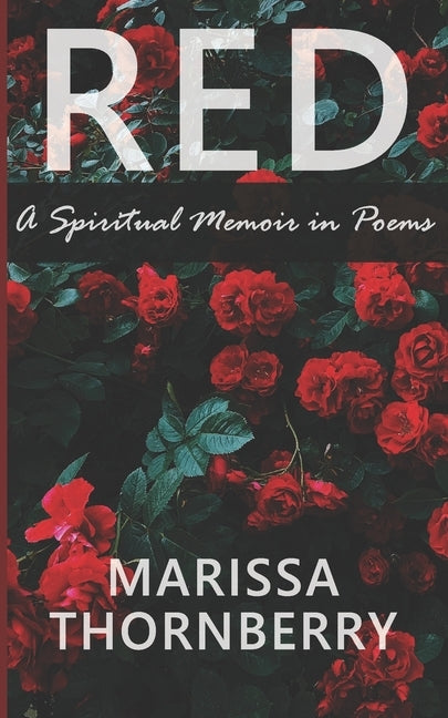 Red: A Spiritual Memoir in Poems by Quinius, Blair