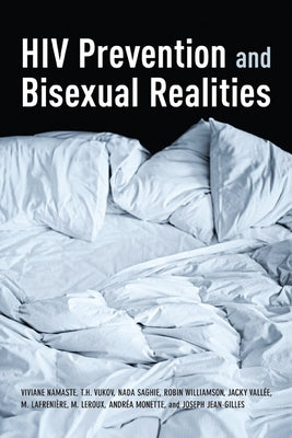 HIV Prevention and Bisexual Realities by Namaste, Viviane