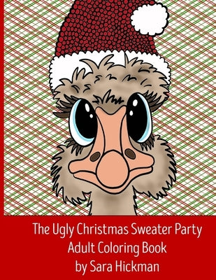 The Ugly Christmas Sweater Party Adult Coloring Book by Hickman, Sara