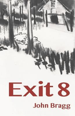 Exit 8 by Bragg, John