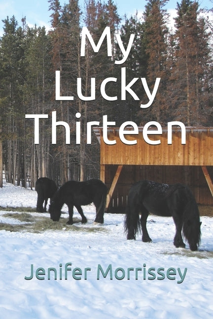 My Lucky Thirteen by Morrissey, Jenifer