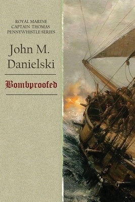 Bombproofed by Danielski, John M.