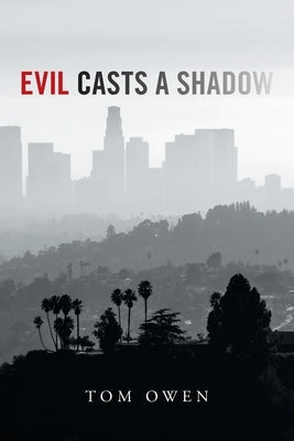 Evil Casts a Shadow by Owen, Tom