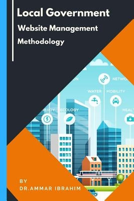 Local Government Website Management Methodology by Shihab, Ammar Ibrahim