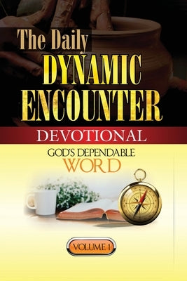 The Daily Dynamic Encounter Devotional Volume 1 by Ezeudemba, Ckc