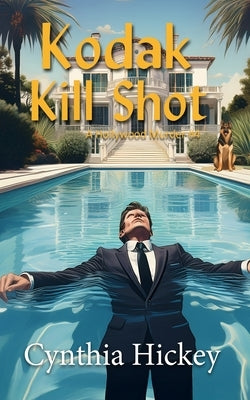 Kodak Killshot by Hickey, Cynthia