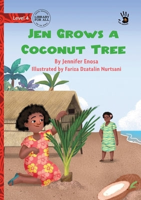 Jen Grows a Coconut Tree - Our Yarning by Enosa, Jennifer