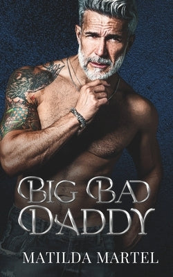 Big Bad Daddy: An Age Gap Mafia Romance by Aguiar, Wander