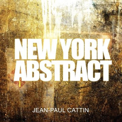 New York Abstract by Cattin, Jean-Paul
