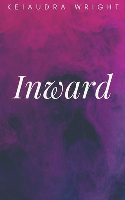 Inward by Wright, Keiaudra