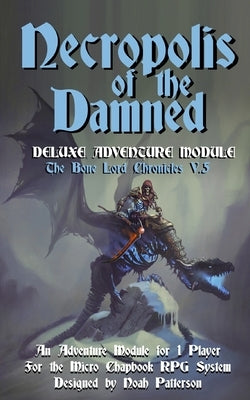 Necropolis of the Damned: Deluxe Adventure Module by Spencer, Dean