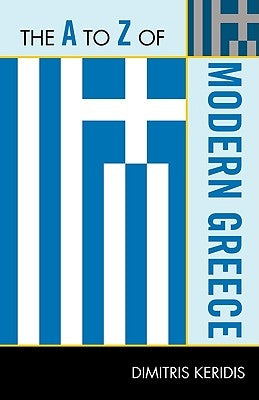The to Z of Modern Greece by Keridis, Dimitris