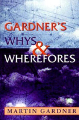 Gardner's Whys & Wherefores by Gardner, Martin