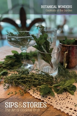 Sips & Stories: Botanical Wonders by Dean, Gregory